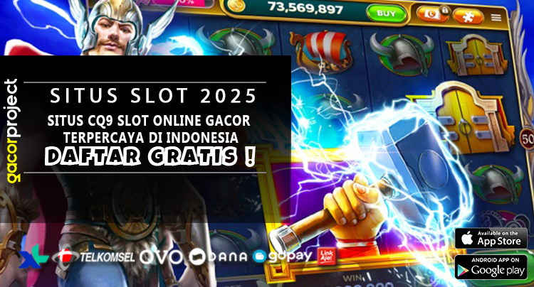 Situs CQ9 Slot Online Gacor Terpercaya di Indonesia