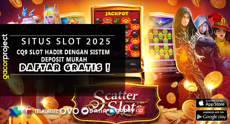 CQ9 Slot Hadir Dengan Sistem Deposit Murah