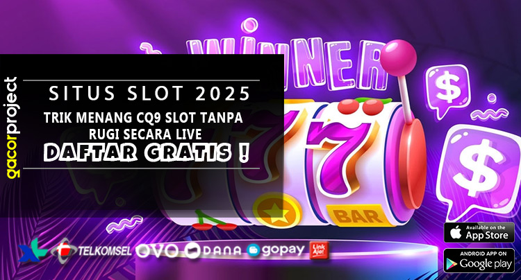 Trik Menang CQ9 Slot Tanpa Rugi Secara Live